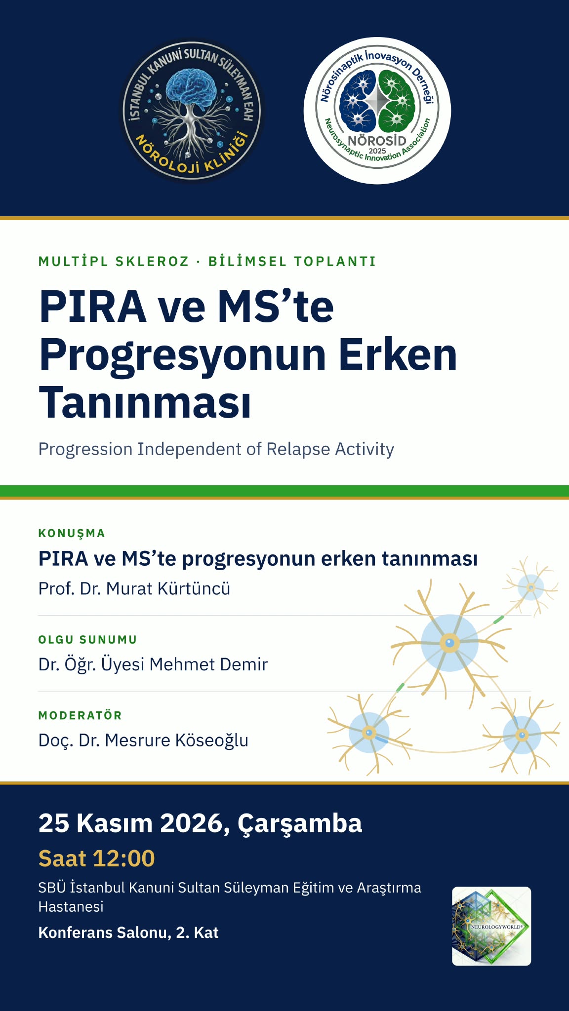 PIRA ve MS’te Progresyonun Erken Tanınması